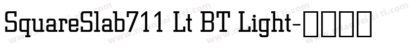 SquareSlab711 Lt BT Light字体转换